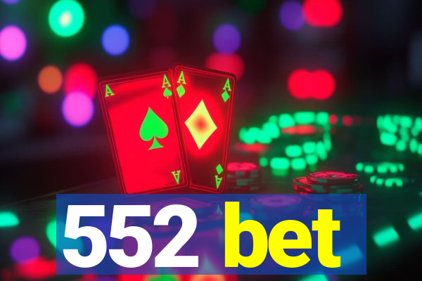 552 bet